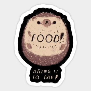 food! bring it to me! Sticker